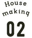 House Making 02