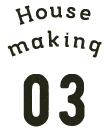 House Making 03